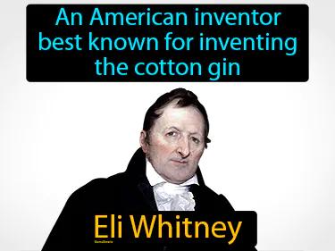 Eli Whitney Simple Definition