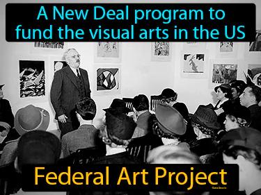 Federal Art Project Simple Definition
