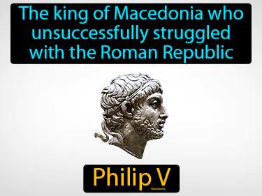 Philip V Simple Definition