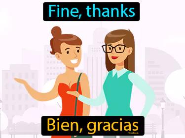 bien gracias Simple Definition