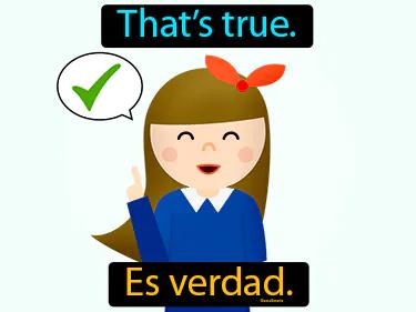 es verdad Simple Definition