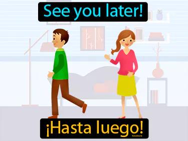 hasta luego Simple Definition