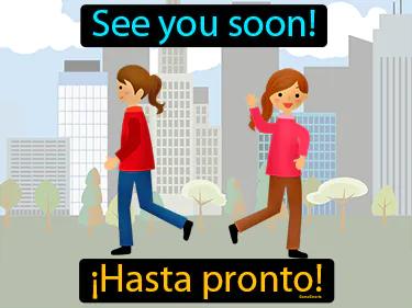 hasta pronto Simple Definition