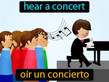 oir un concierto Simple Definition