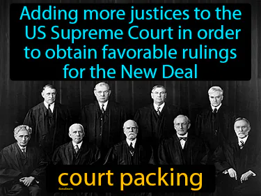adding more justices to the US Supreme Court in order to obtain favorable rulings for the New Deal