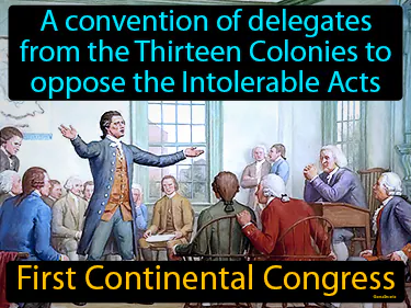 a convention of delegates from the Thirteen Colonies to oppose the Intolerable Acts
