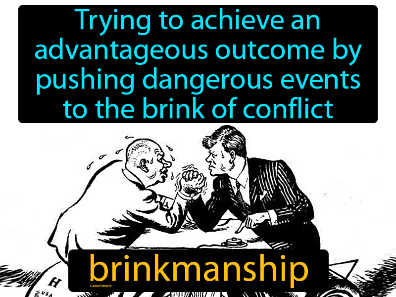 Brinkmanship Definition