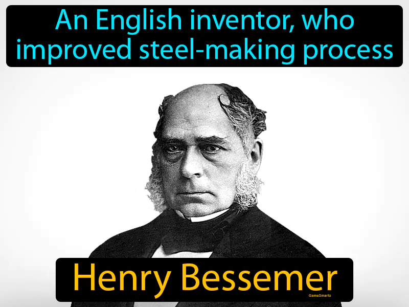 Henry Bessemer Definition - Easy to Understand Henry Bessemer Definition - Easy to Understand