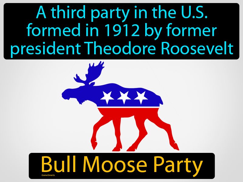 Bull Moose Party Definition