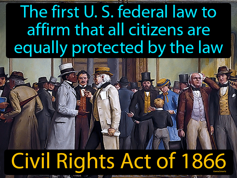 Civil Rights Act Of 1866 Definition & Image | GameSmartz