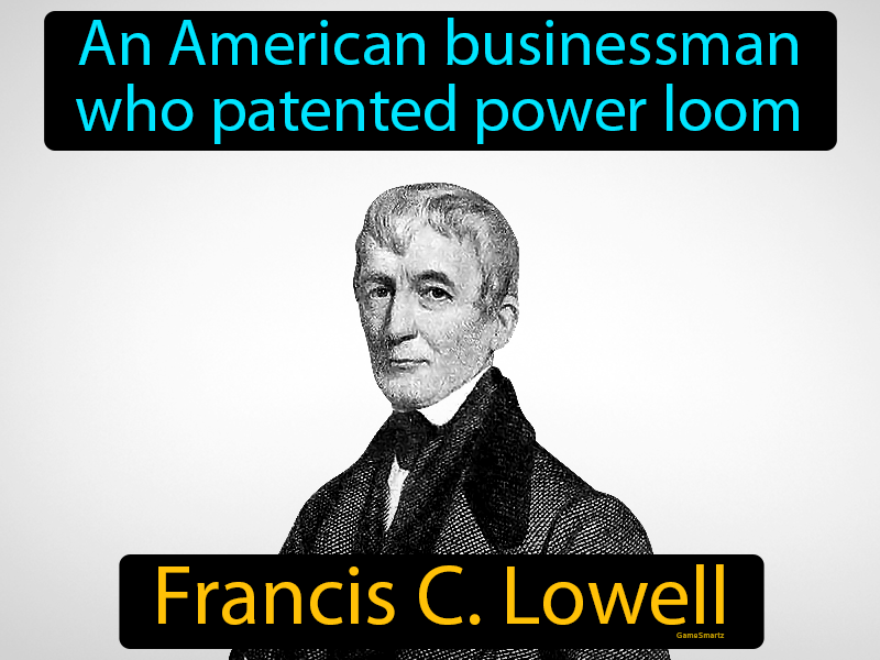 Francis C Lowell Definition