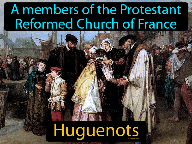 Huguenots Definition