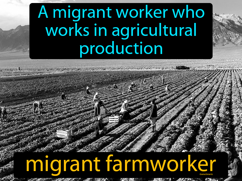 Migrant Farmworker Definition