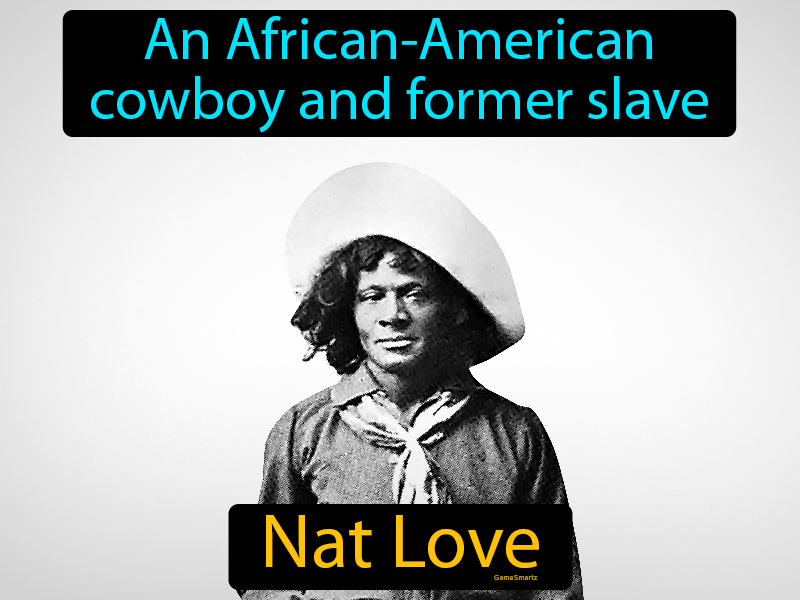 Nat Love Definition
