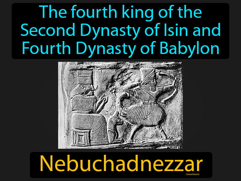 Nebuchadnezzar Definition