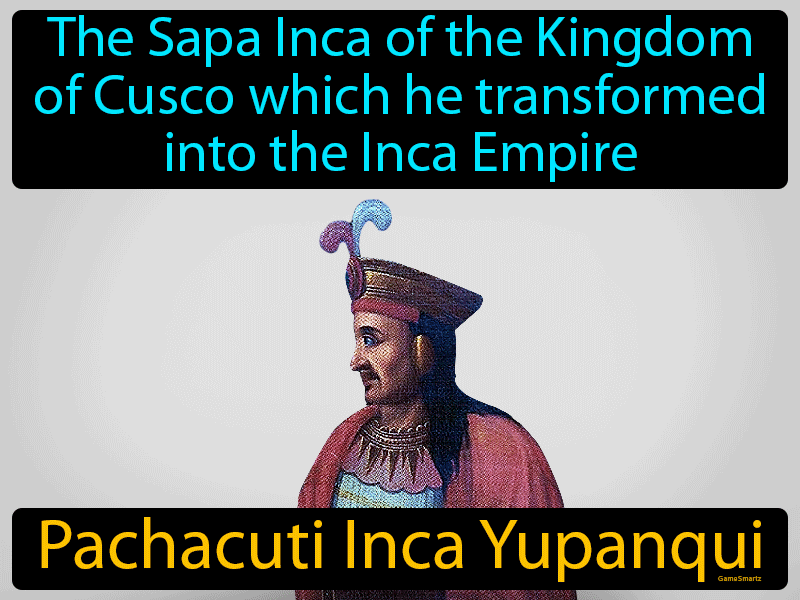 Pachacuti Inca Yupanqui Definition