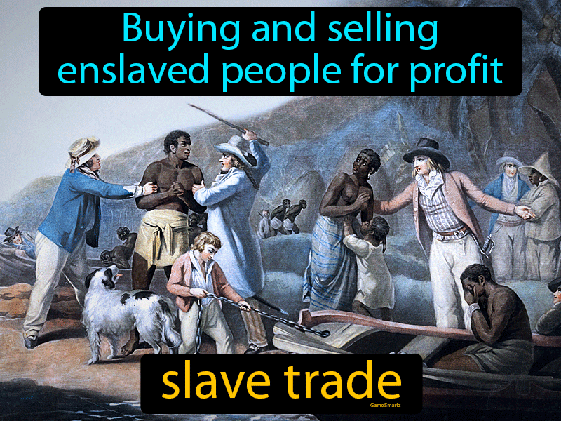 Slave Trade Definition Image GameSmartz