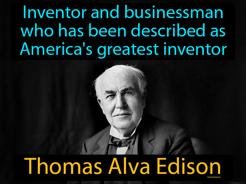 Thomas Alva Edison Definition