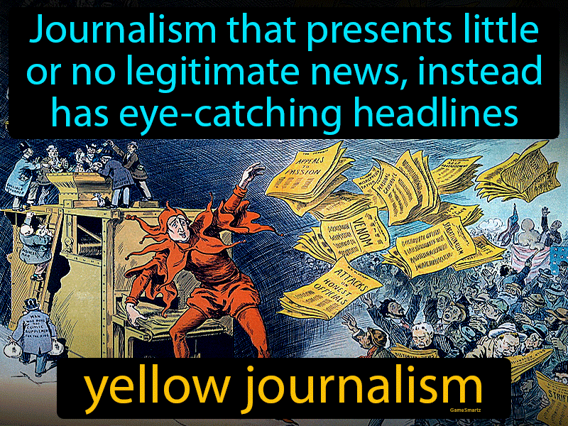 Yellow Journalism Definition And Image Gamesmartz
