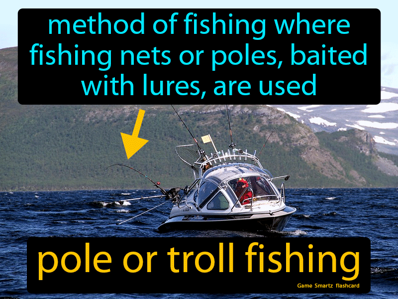 Pole Or Troll Fishing Definition