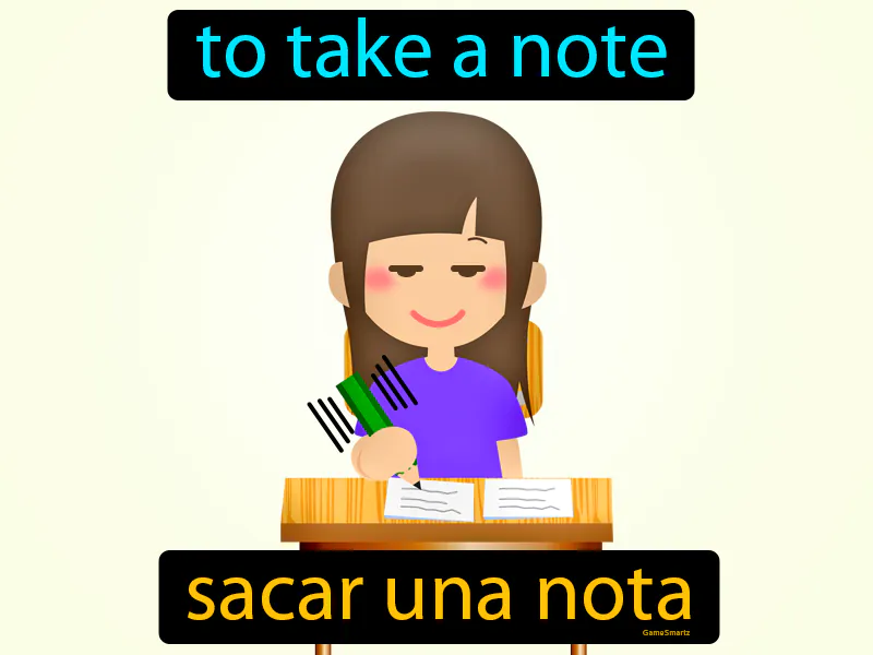Sacar Una Nota Definition Sacar Una Nota Definition