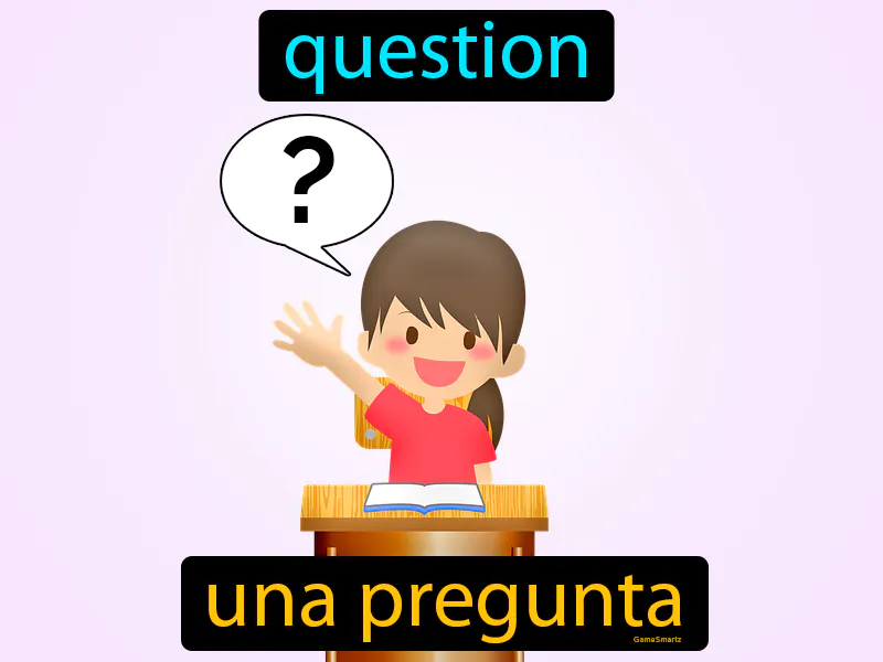Una Pregunta Definition Una Pregunta Definition