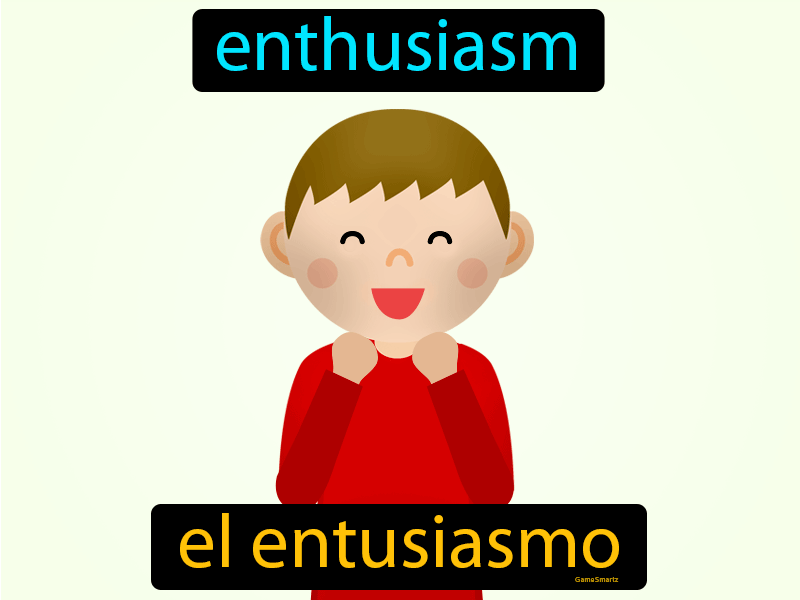 El Entusiasmo Definition