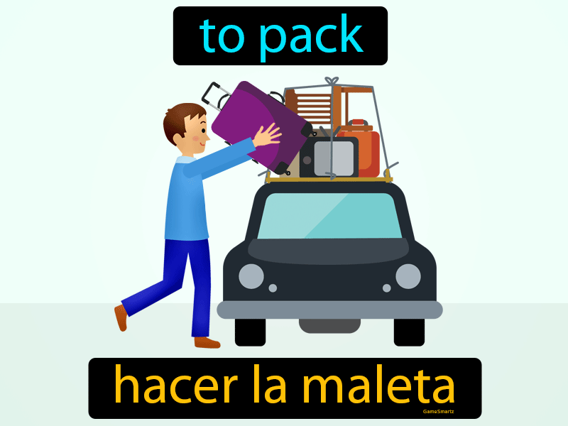 Hacer La Maleta Definition