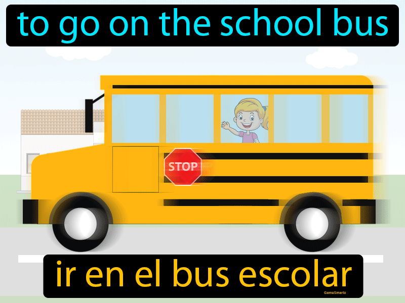 Ir En El Bus Escolar Definition