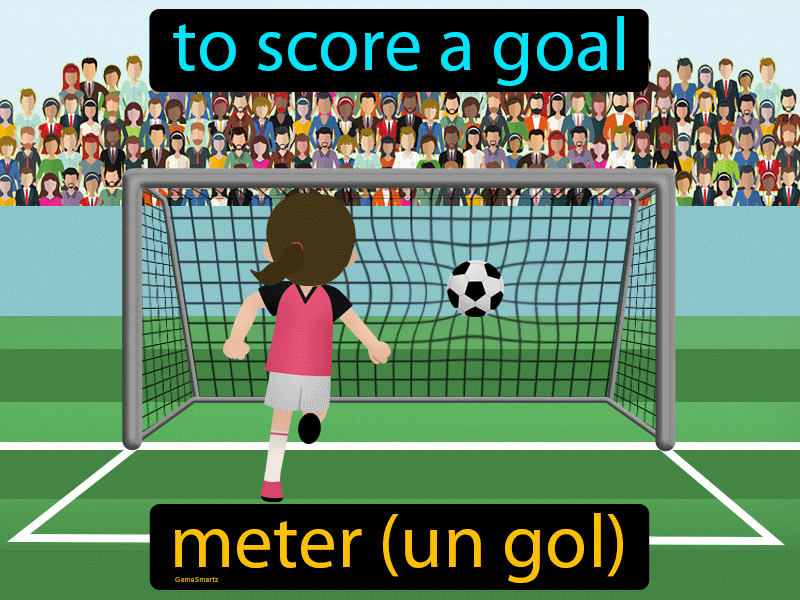 Meter Un Gol Definition